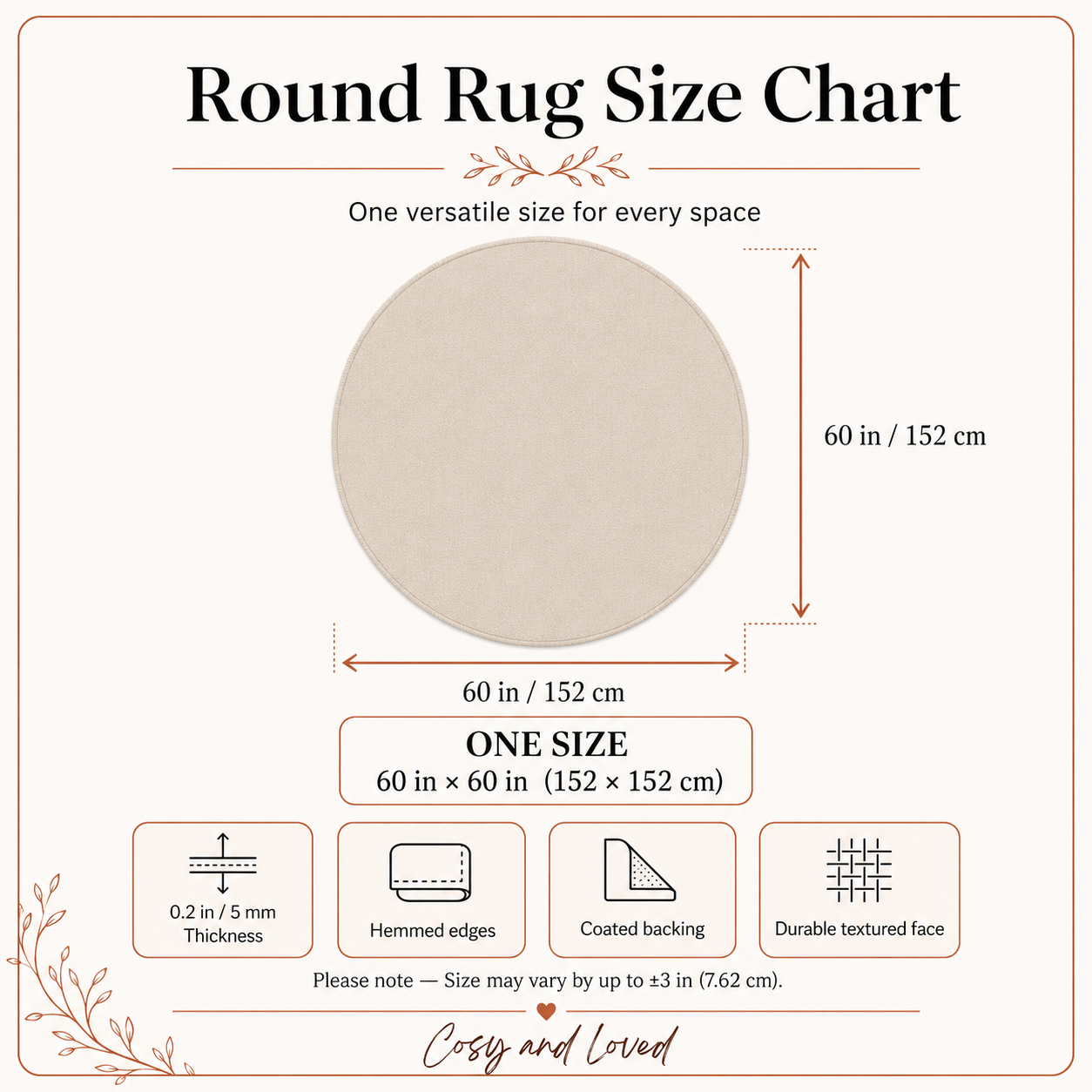 Round rug size chart: one size 60 by 60 inches, 152 by 152 cm, 0.2 inch or 5 mm thick, with hemmed edges, a coated backing and a durable textured face