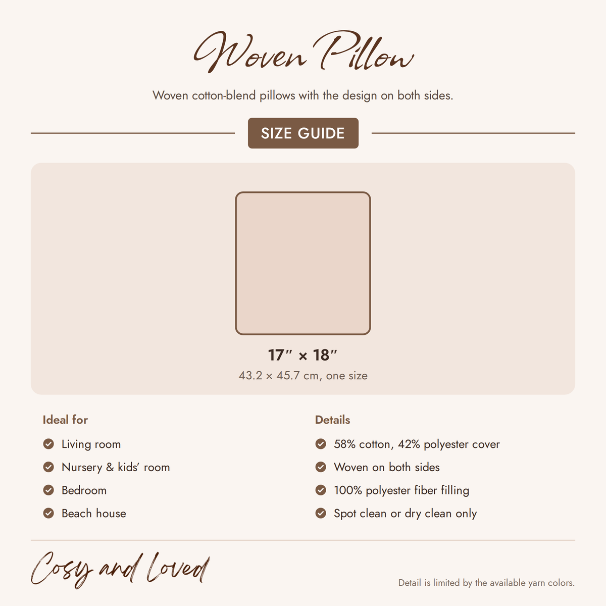 Woven pillow size guide: 17 x 18 inches (43.2 x 45.7 cm)
